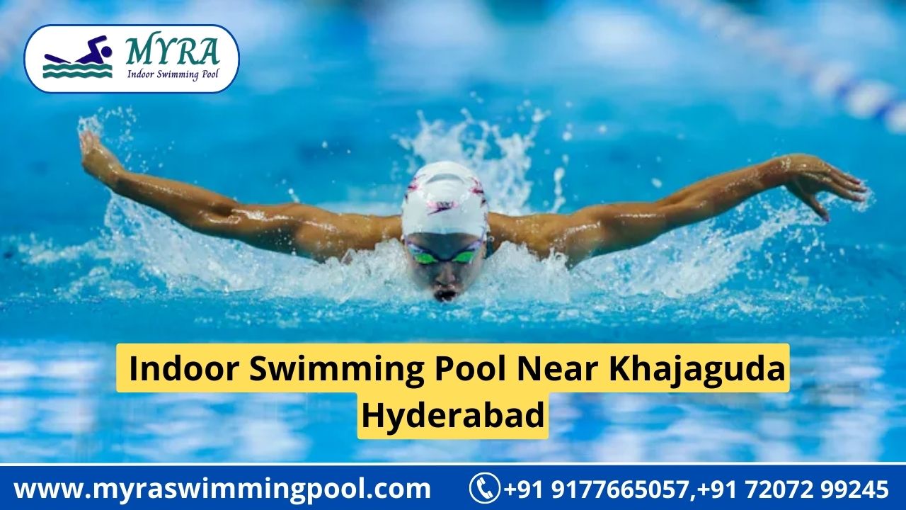 Indoor Swimming Pool Near Me Khajaguda