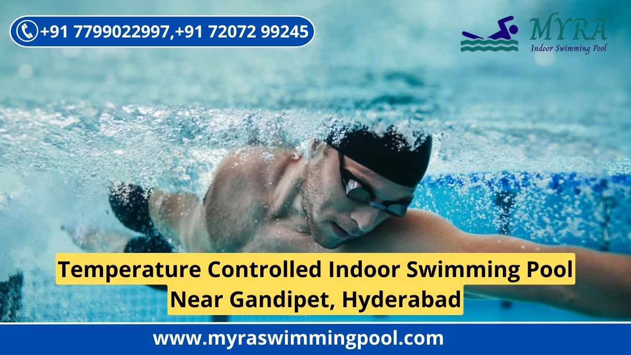 Temperature Controlled Indoor Swimming Pool Near Me Gandipet